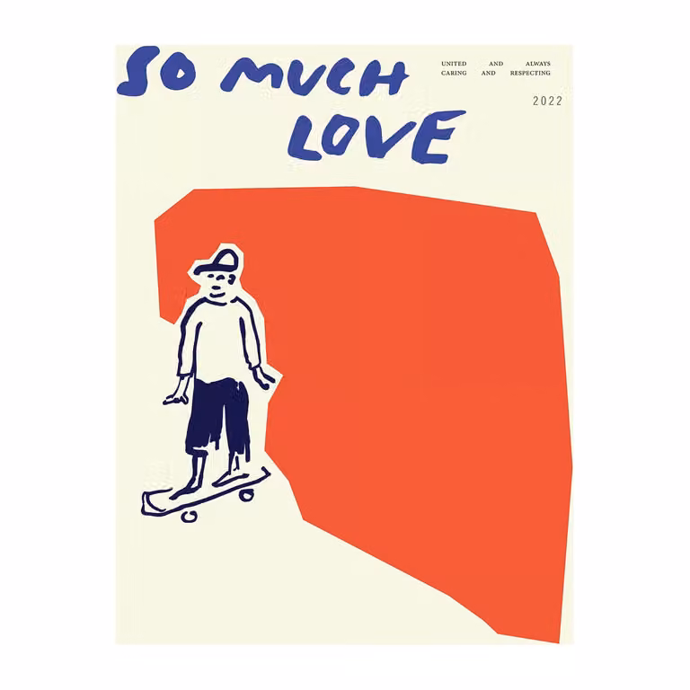 Paper Collective So Much Love Skateboard poster B/D/H: 30 x 40 cm